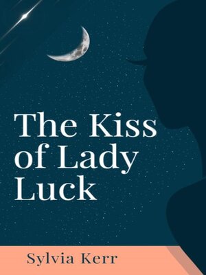 cover image of The Kiss of Lady Luck